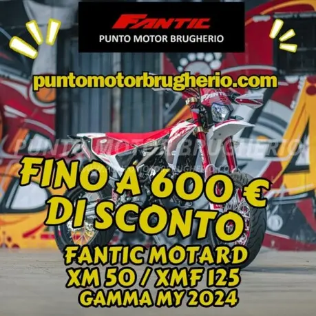 PROMOZIONE FANTIC XM 50 XMF XE 50 XEF 125 XEF 250 FANTIC CABALLERO PUNTO MOTOR BRUGHERIO MONZA BRIANZA PROVINCE LIMITROFE MILANO MONZA LECCO COMO BERGAMO