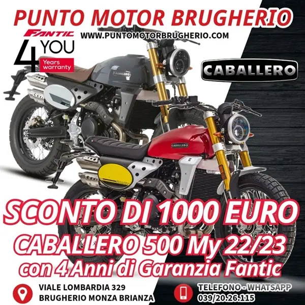 PROMOZIONE FANTIC CABALLERO FINO A 1000 EURO DI SCONTO E 4 ANNI DI GARANZIA OMAGGIO PUNTO MOTOR BRUGHERIO MONZA BRIANZA PROVINCE LIMITROFE MILANO PROMO FANTIC CABALLERO 