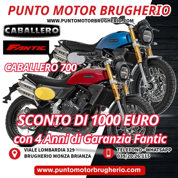 PROMOZIONE FANTIC CABALLERO FINO A 1000 EURO DI SCONTO E 4 ANNI DI GARANZIA OMAGGIO PUNTO MOTOR BRUGHERIO MONZA BRIANZA PROVINCE LIMITROFE MILANO LECCO COMO BERGAMO PROMO FANTIC CABALLERO