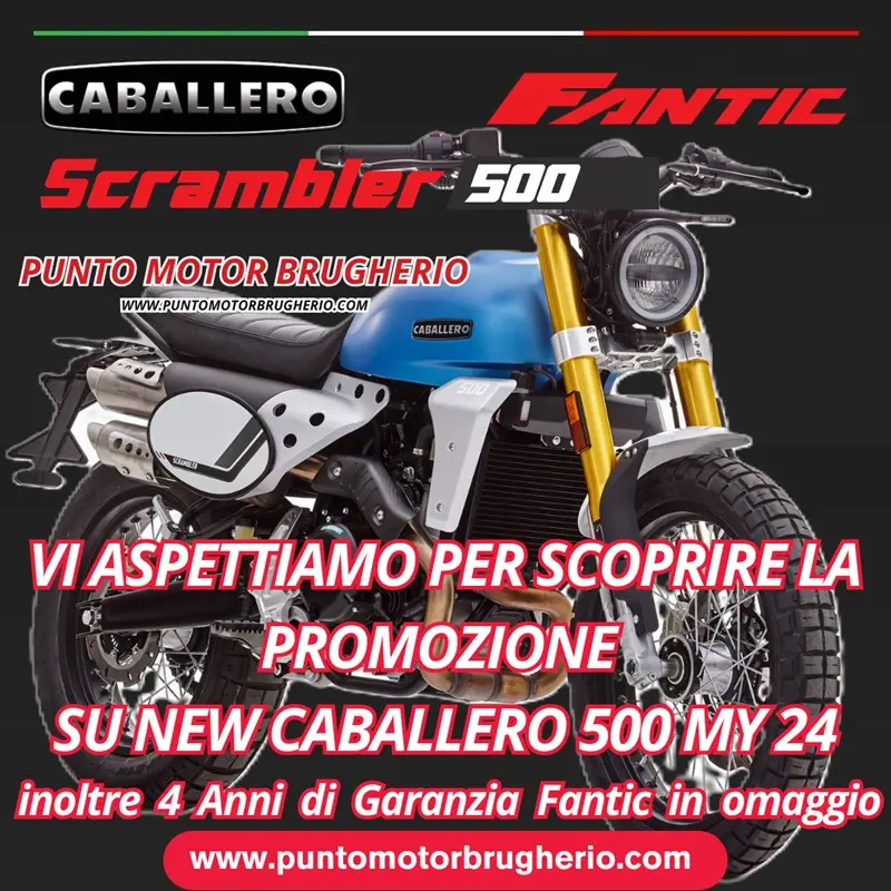 PROMOZIONE FANTIC CABALLERO FINO A 1000 EURO DI SCONTO E 4 ANNI DI GARANZIA OMAGGIO PUNTO MOTOR BRUGHERIO MONZA BRIANZA PROVINCE LIMITROFE MILANO LECCO COMO BERGAMO PROMO FANTIC CABALLERO